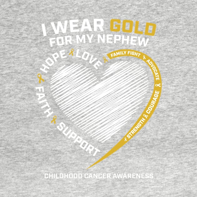 Aunt Uncle Wear Gold For Nephew Childhood Cancer Awareness by CarolIrvine